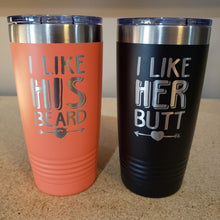 Couple's Tumbler Set - I Like His Beard / I Like Her Butt - Couple's Valentine's Day Gift