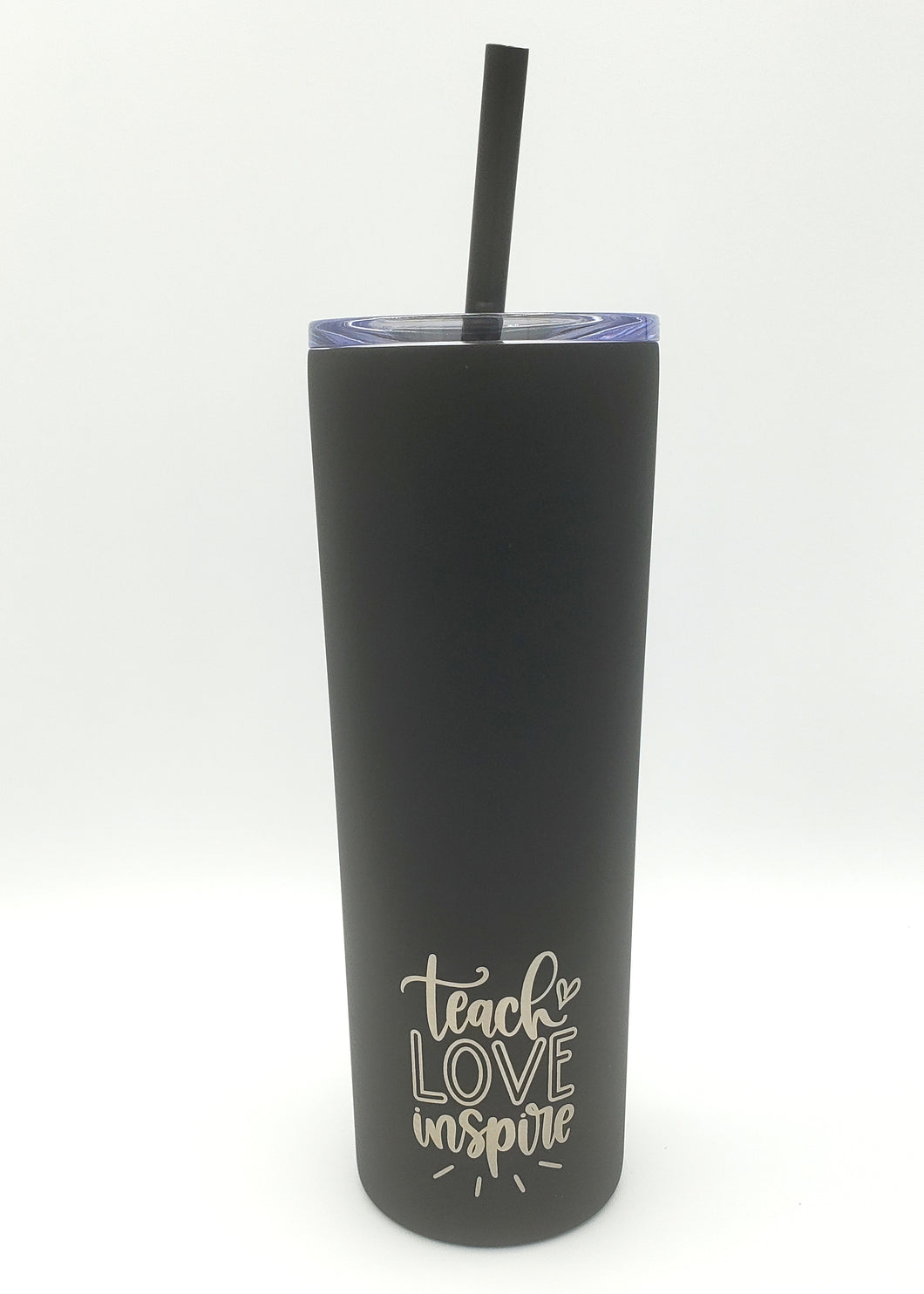 Teach Love Inspire Skinny Tumbler