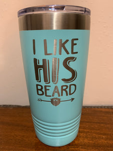 Couple's Tumbler Set - I Like His Beard / I Like Her Butt - Couple's Valentine's Day Gift