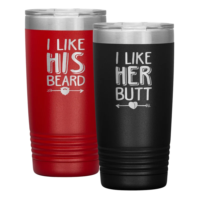 Couple's Tumbler Set - I Like His Beard / I Like Her Butt - Couple's Valentine's Day Gift