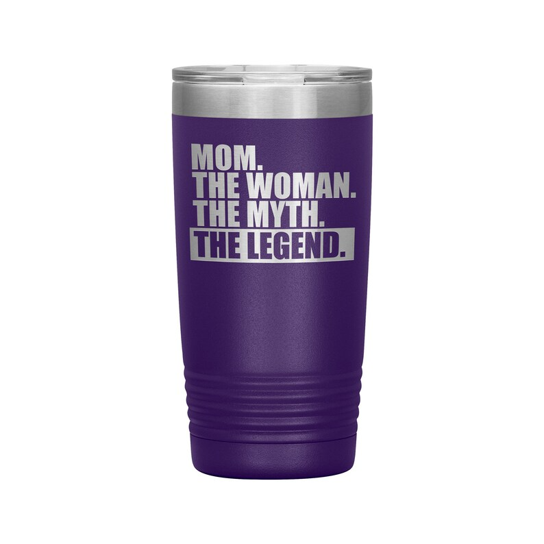 Mom The Woman The Myth The Legend 20oz Tumbler