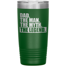 Dad The Man The Myth The Legend 20oz Tumbler